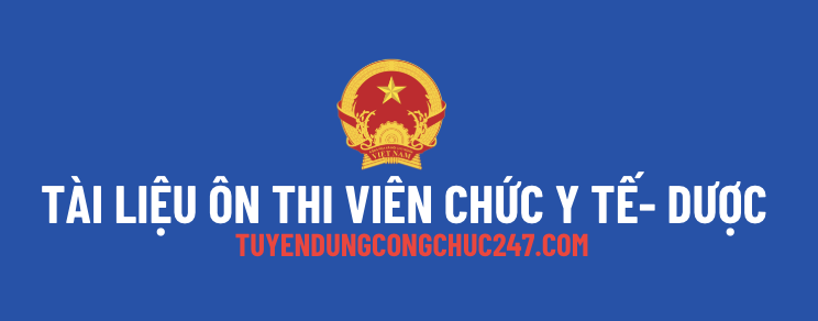 8 mẫu đề thi viên chức dược sỹ hạng III có đáp án